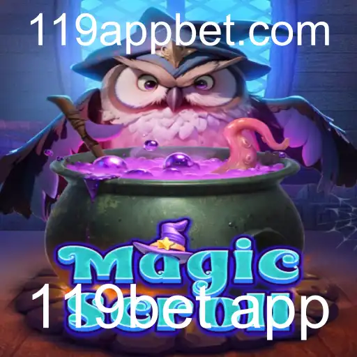 MagicScroll e 119bet App: Explorando a Nova Sensação dos Jogos